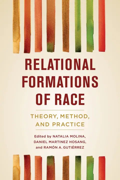 Cover of Relational Formations of Race – Theory, Method, and Practice