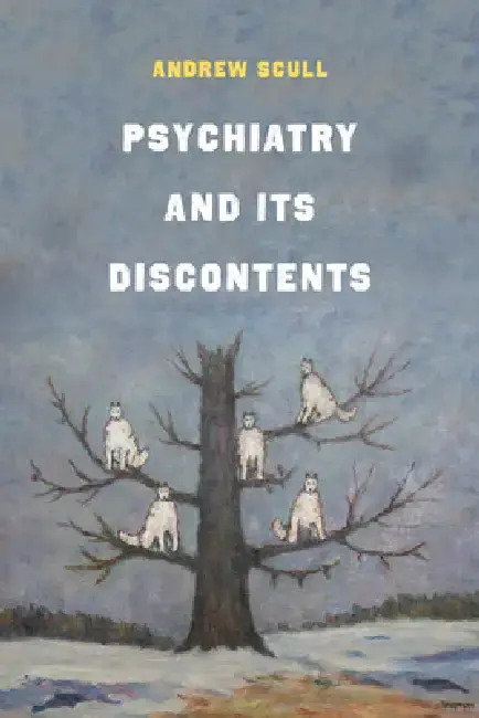 Cover of Psychiatry and Its Discontents