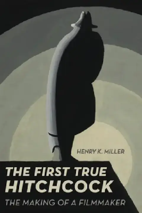 Cover of The First True Hitchcock