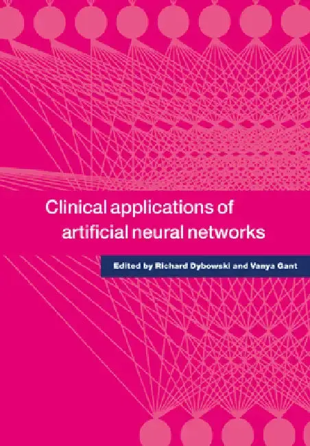Cover of Clinical Applications of Artificial Neural Networks