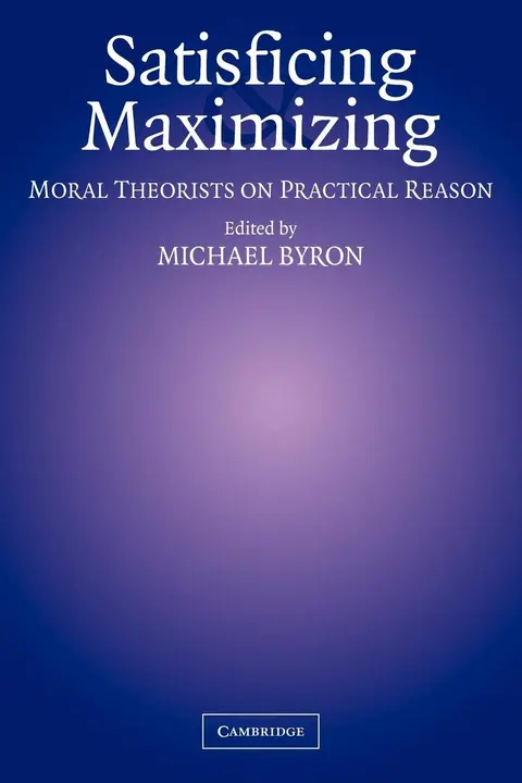Cover of Satisficing and Maximizing
