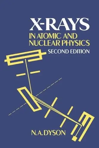 Cover of X-Rays in Atomic and Nuclear Physics