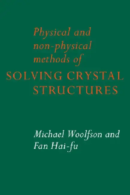 Cover of Physical and Non-Physical Methods of Solving Crystal Structures