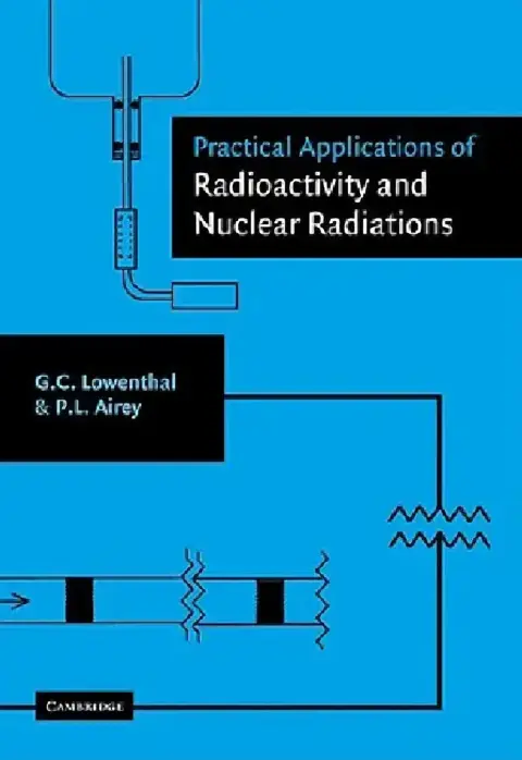 Cover of Practical Applications of Radioactivity and Nuclear Radiations