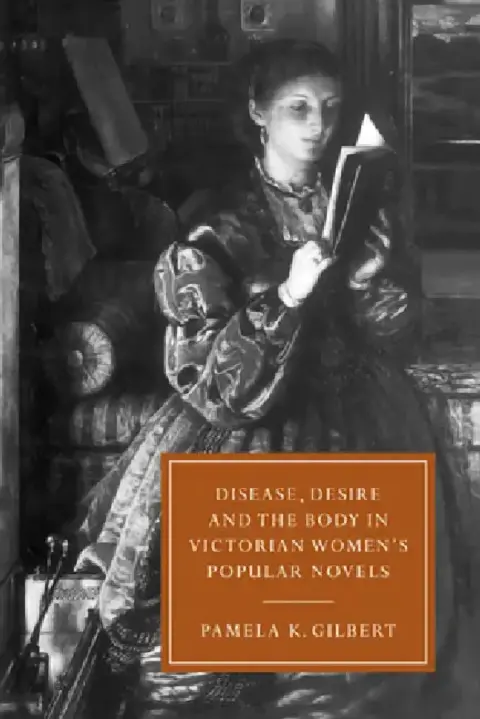 Cover of Disease, Desire, and the Body in Victorian Women's Popular Novels