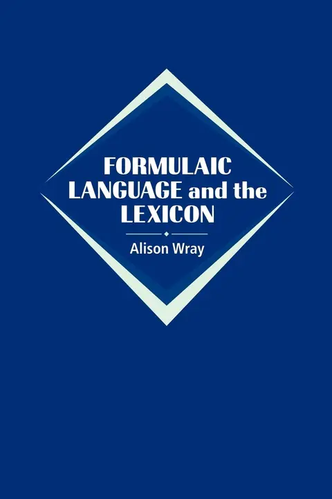 Cover of Formulaic Language and the Lexicon