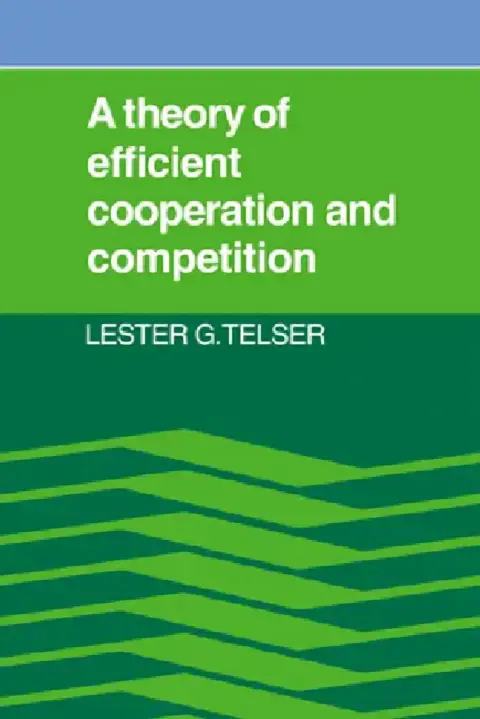 Cover of A Theory of Efficient Cooperation and Competition