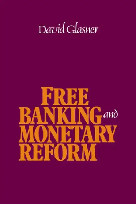 Cover of Free Banking and Monetary Reform
