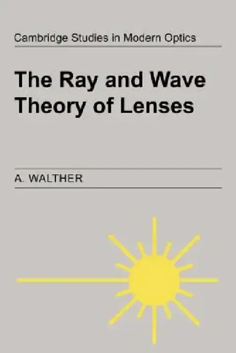 Cover of The Ray and Wave Theory of Lenses