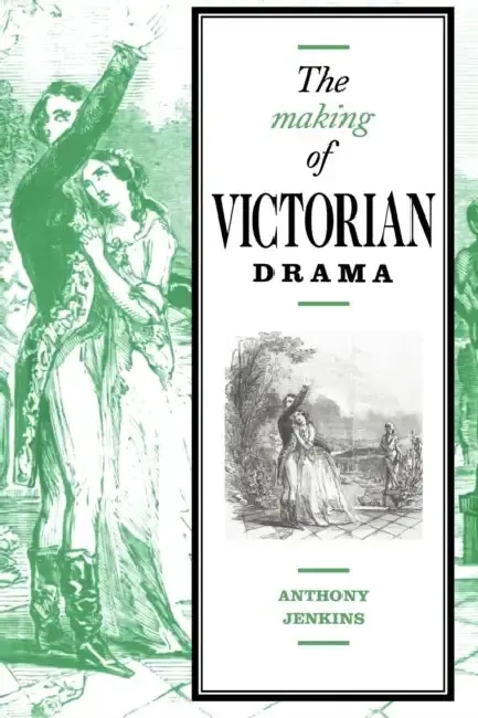 Cover of The Making of Victorian Drama