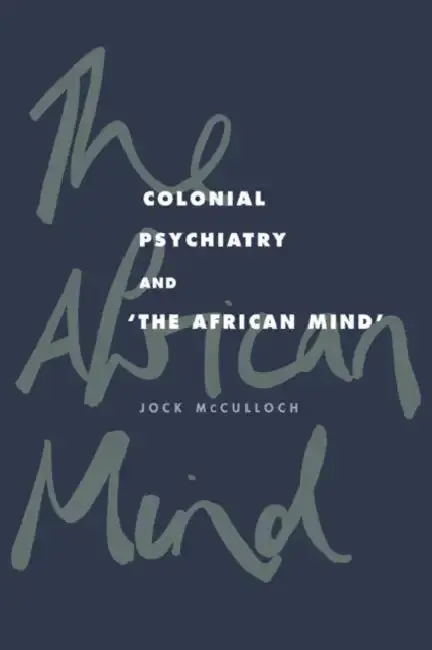 Cover of Colonial Psychiatry and the African Mind