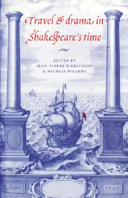 Cover of Travel and Drama in Shakespeare's Time