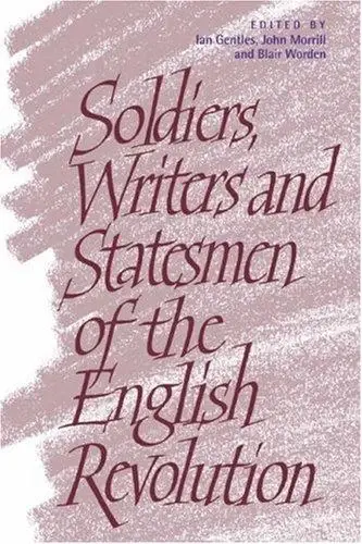 Cover of Soldiers, Writers and Statesmen of the English Revolution
