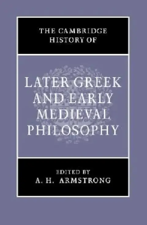 Cover of The Cambridge History of Later Greek and Early Medieval Philosophy
