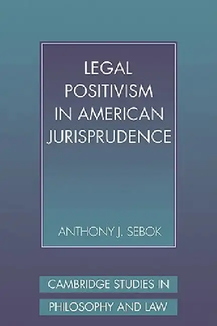 Cover of Legal Positivism in American Jurisprudence