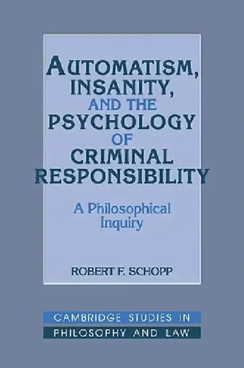 Cover of Automatism, Insanity, and the Psychology of Criminal Responsibility