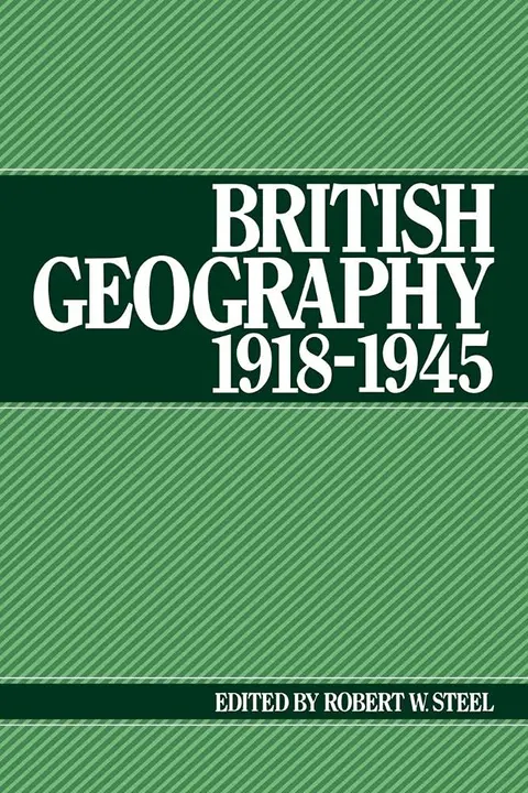 Cover of British Geography 1918–1945