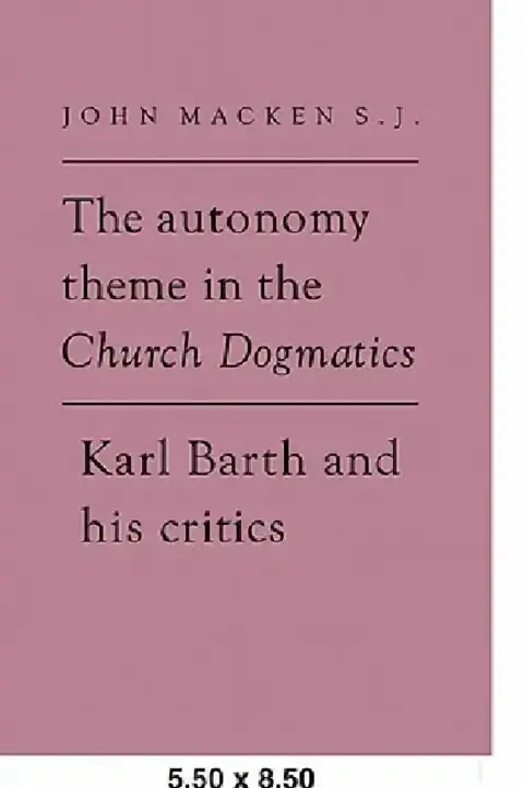 Cover of The Autonomy Theme in the Church Dogmatics