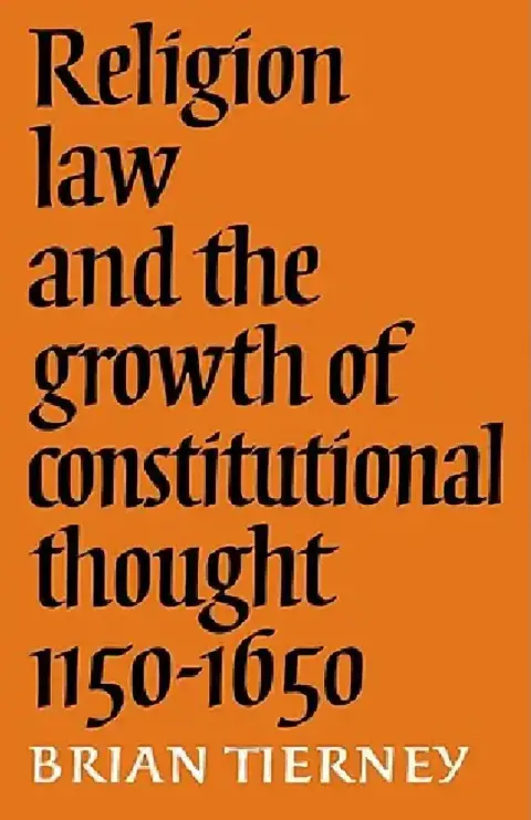 Cover of Religion, Law and the Growth of Constitutional Thought, 1150-1650