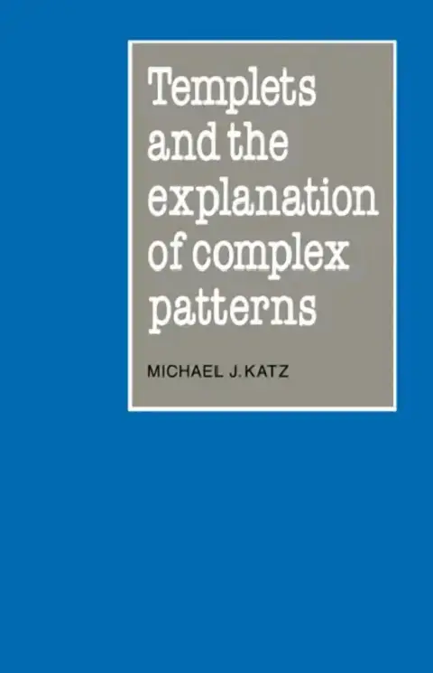 Cover of Templets and the Explanation of Complex Patterns