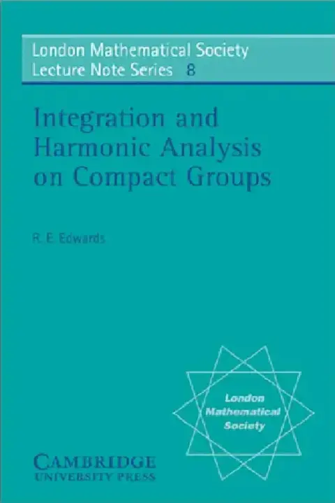 Cover of Integration and Harmonic Analysis on Compact Groups