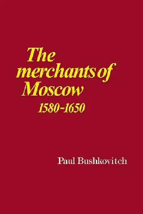 Cover of The Merchants of Moscow 1580 1650
