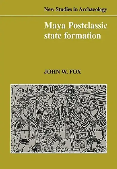 Cover of Maya Postclassic State Formation