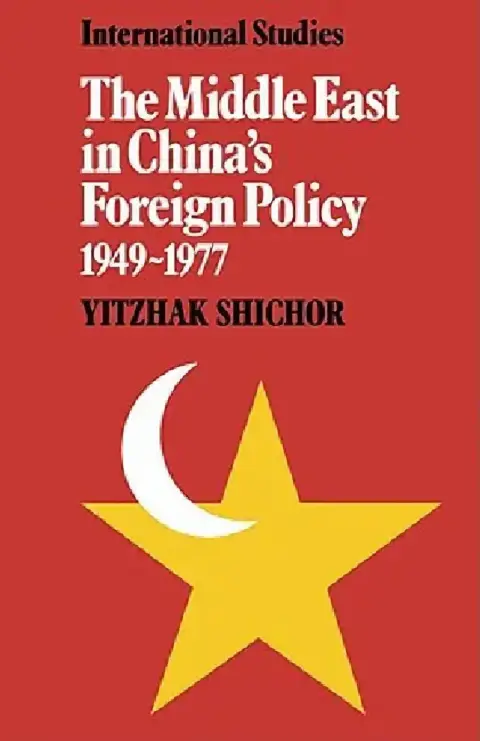 Cover of The Middle East in China's Foreign Policy, 1949 1977