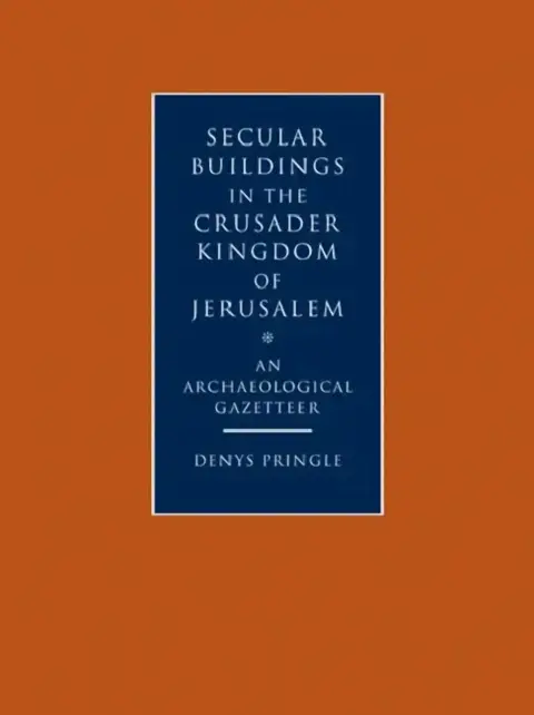 Cover of Secular Buildings in the Crusader Kingdom of Jerusalem