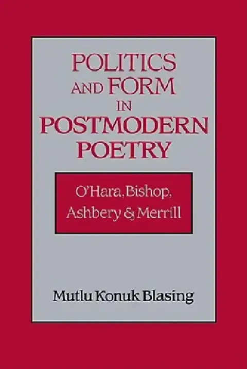 Cover of Politics and Form in Postmodern Poetry
