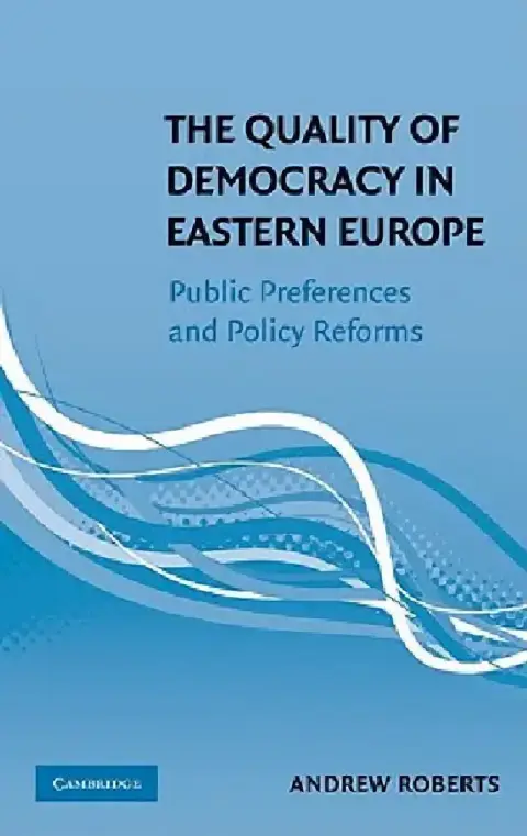 Cover of The Quality of Democracy in Eastern Europe