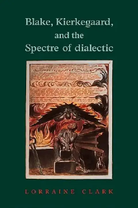 Cover of Blake, Kierkegaard, and the Spectre of Dialectic