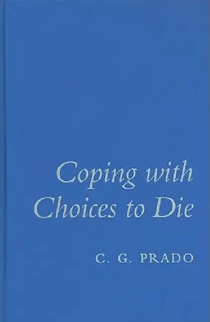 Cover of Coping with Choices to Die