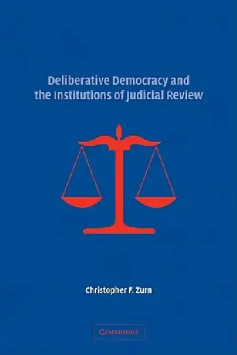 Cover of Deliberative Democracy and the Institutions of Judicial Review