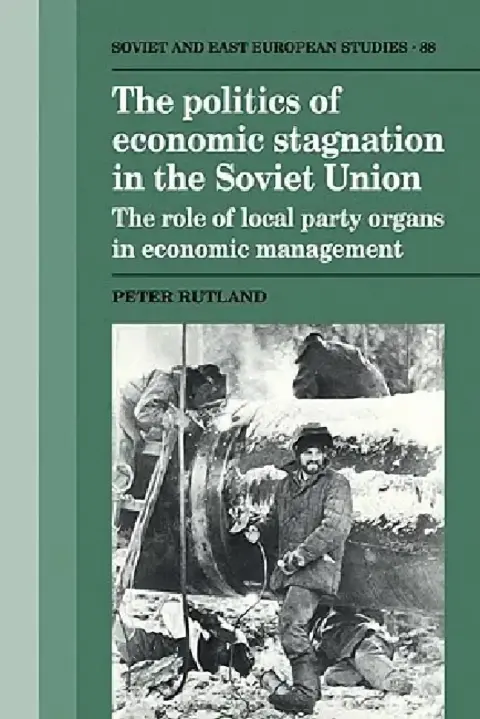 Cover of The Politics of Economic Stagnation in the Soviet Union
