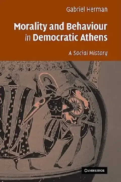 Cover of Morality and Behaviour in Democratic Athens