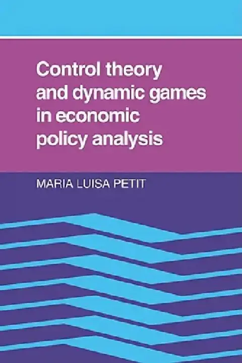 Cover of Control Theory and Dynamic Games in Economic Policy Analysis