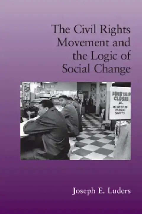 Cover of The Civil Rights Movement and the Logic of Social Change