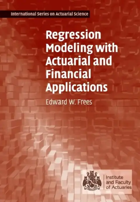 Cover of Regression Modeling with Actuarial and Financial Applications