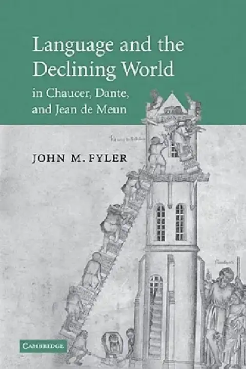 Cover of Language and the Declining World in Chaucer, Dante, and Jean de Meun