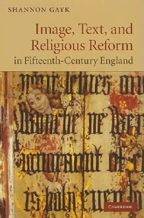 Cover of Image, Text, and Religious Reform in Fifteenth-Century England