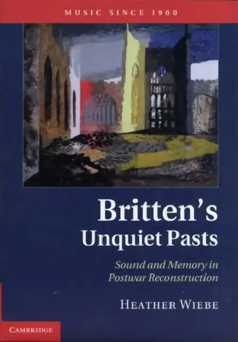 Cover of Britten's Unquiet Pasts