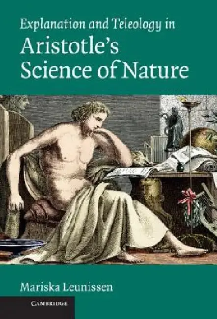 Cover of Explanation and Teleology in Aristotle's Science of Nature