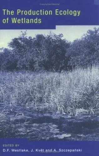 Cover of The Production Ecology of Wetlands