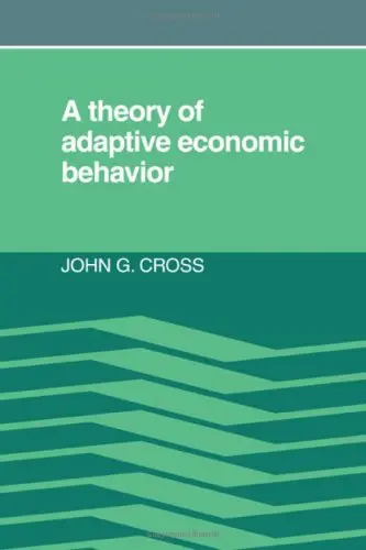 Cover of A Theory of Adaptive Economic Behavior