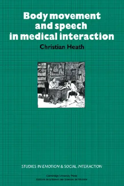 Cover of Body Movement and Speech in Medical Interaction