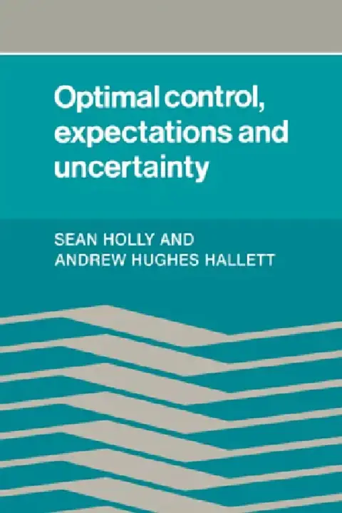 Cover of Optimal Control, Expectations and Uncertainty