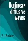 Cover of Nonlinear Diffusive Waves