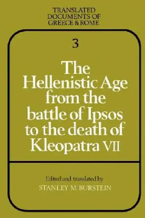 Cover of The Hellenistic Age from the Battle of Ipsos to the Death of Kleopatra VII