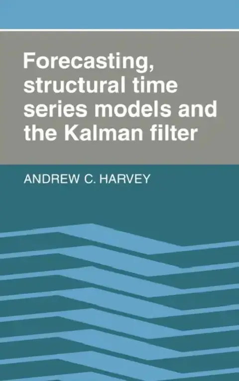 Cover of Forecasting, Structural Time Series Models & the Kalman Filter